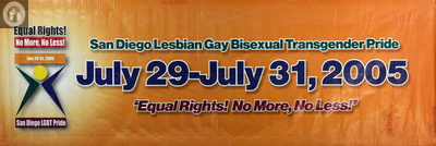 "Equal Rights!  No More, No Less!, San Diego LGBT Pride, 2005"