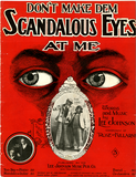 Don't make dem scandalous eyes at me, 1903