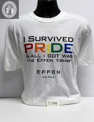 "I Survived Pride and all I got was this Effen T-Shirt, Effen Vodka"