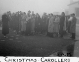 Christmas carollers - 3 a.m. 1935