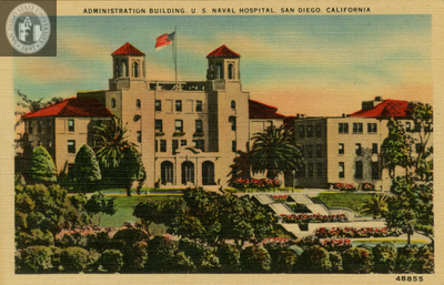 Administration building, U. S. Naval Hospital, San Diego