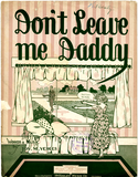 Don't leave me Daddy, 1916