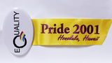 "Pride 2001 Honolulu, Hawaii:  Equality," 2001