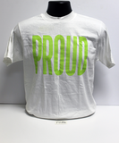 "PROUD," a T-shirt in white and lime green, 1991