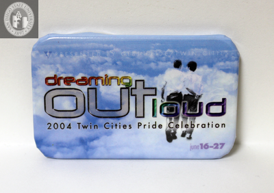 "Dreaming out loud Twin Cities Pride Celebration," 2004
