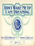 Don't wake me up I am dreaming, 1910
