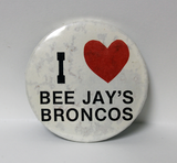 "I love Bee Jay's Broncos"