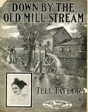 Down by the old mill stream, 1910