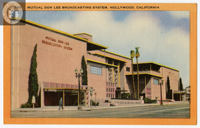 Mutual Don Lee Broadcasting System, Hollywood