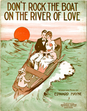 Don't rock the boat on the river of love, 1915