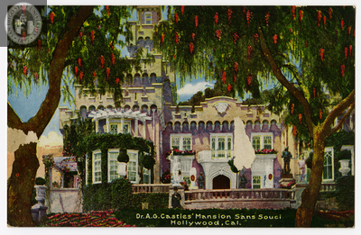 Dr. A. G. Castles' Mansion Sans Couci, Hollywood