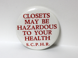 "Closets may be hazardous to your health S.C.P.H.R."