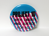 'Project 10 "...with liberty and justice for all"'